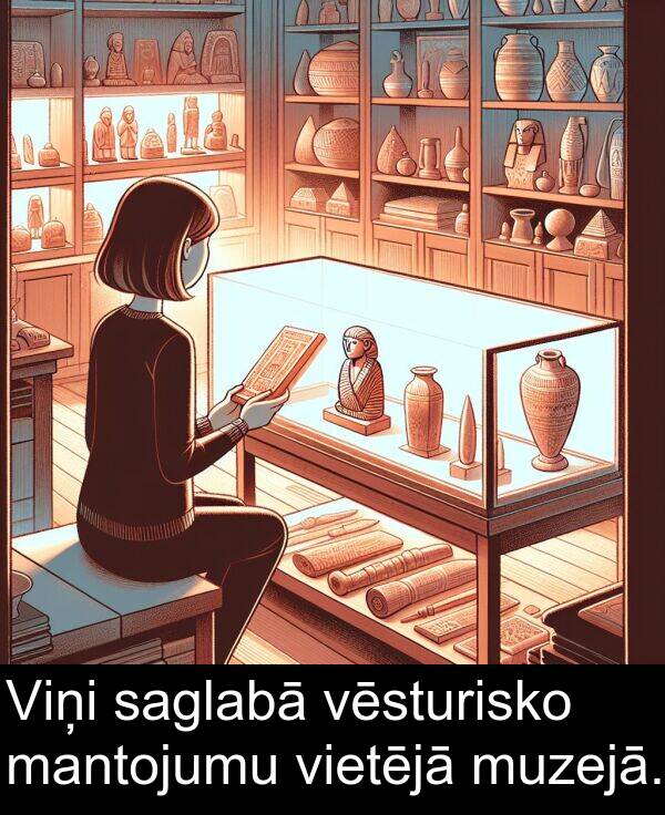 saglabā: Viņi saglabā vēsturisko mantojumu vietējā muzejā.