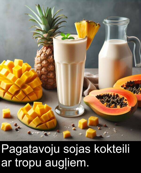 kokteili: Pagatavoju sojas kokteili ar tropu augļiem.