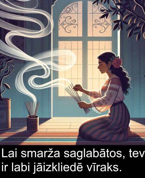 jāizkliedē: Lai smarža saglabātos, tev ir labi jāizkliedē vīraks.