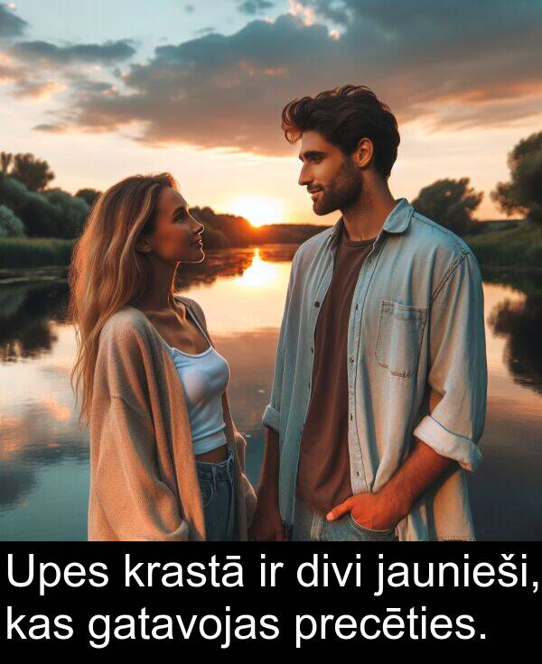 krastā: Upes krastā ir divi jaunieši, kas gatavojas precēties.