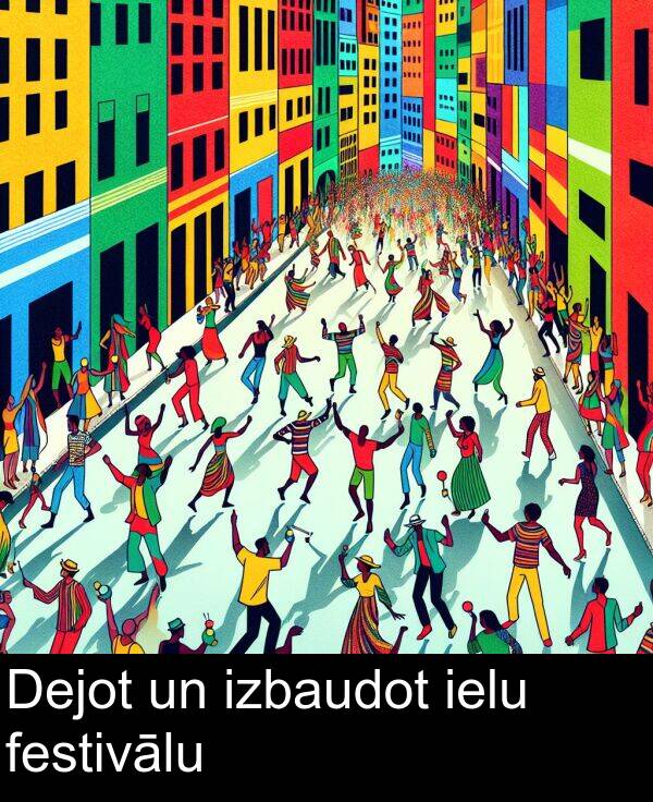 festivālu: Dejot un izbaudot ielu festivālu