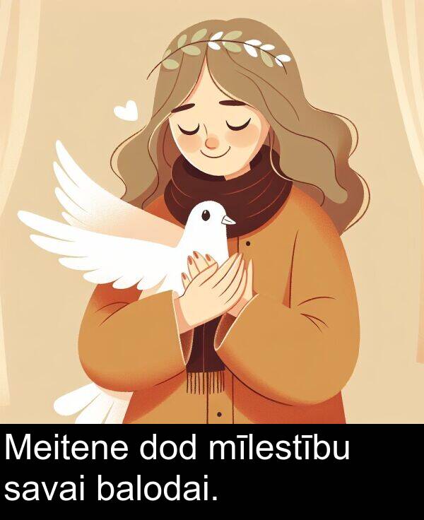 balodai: Meitene dod mīlestību savai balodai.