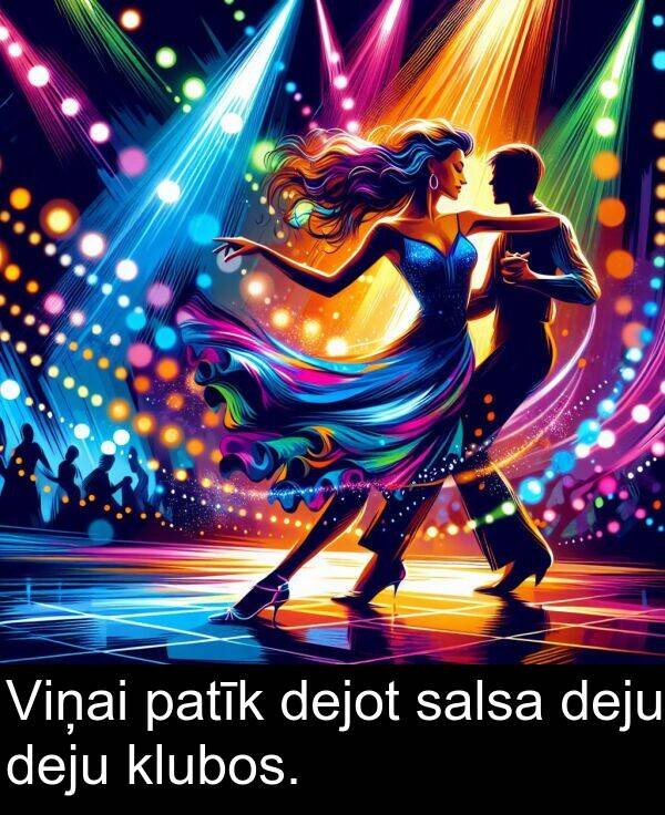 patīk: Viņai patīk dejot salsa deju deju klubos.