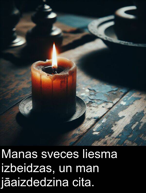 liesma: Manas sveces liesma izbeidzas, un man jāaizdedzina cita.