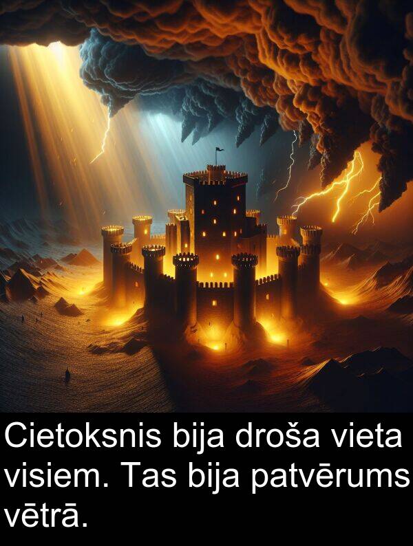 vieta: Cietoksnis bija droša vieta visiem. Tas bija patvērums vētrā.