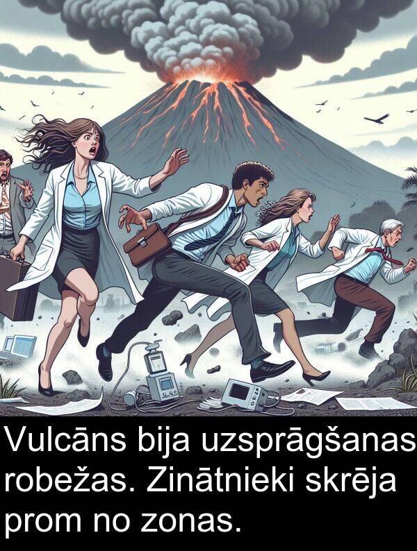 prom: Vulcāns bija uzsprāgšanas robežas. Zinātnieki skrēja prom no zonas.