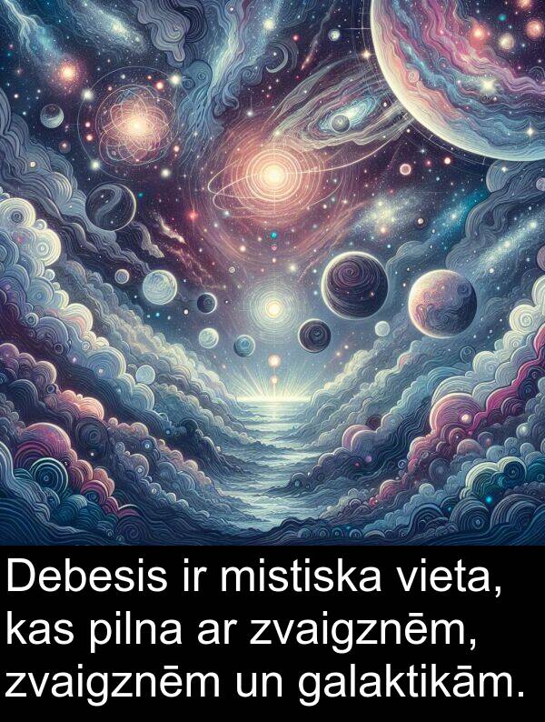 zvaigznēm: Debesis ir mistiska vieta, kas pilna ar zvaigznēm, zvaigznēm un galaktikām.