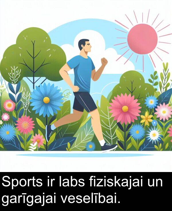 labs: Sports ir labs fiziskajai un garīgajai veselībai.