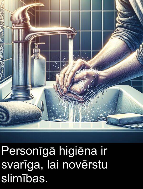 higiēna: Personīgā higiēna ir svarīga, lai novērstu slimības.