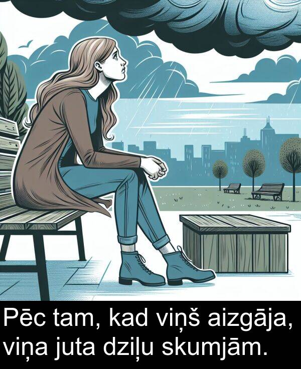 juta: Pēc tam, kad viņš aizgāja, viņa juta dziļu skumjām.