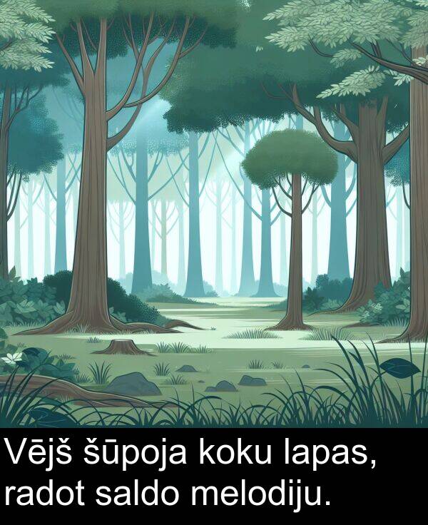 koku: Vējš šūpoja koku lapas, radot saldo melodiju.
