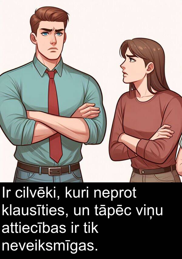 kuri: Ir cilvēki, kuri neprot klausīties, un tāpēc viņu attiecības ir tik neveiksmīgas.