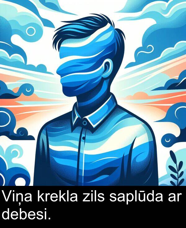 krekla: Viņa krekla zils saplūda ar debesi.