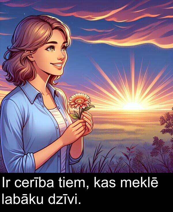 cerība: Ir cerība tiem, kas meklē labāku dzīvi.