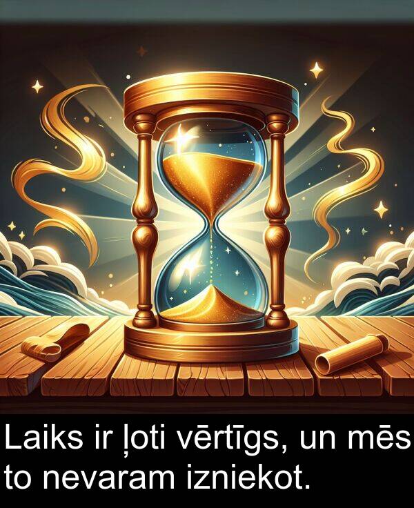 nevaram: Laiks ir ļoti vērtīgs, un mēs to nevaram izniekot.