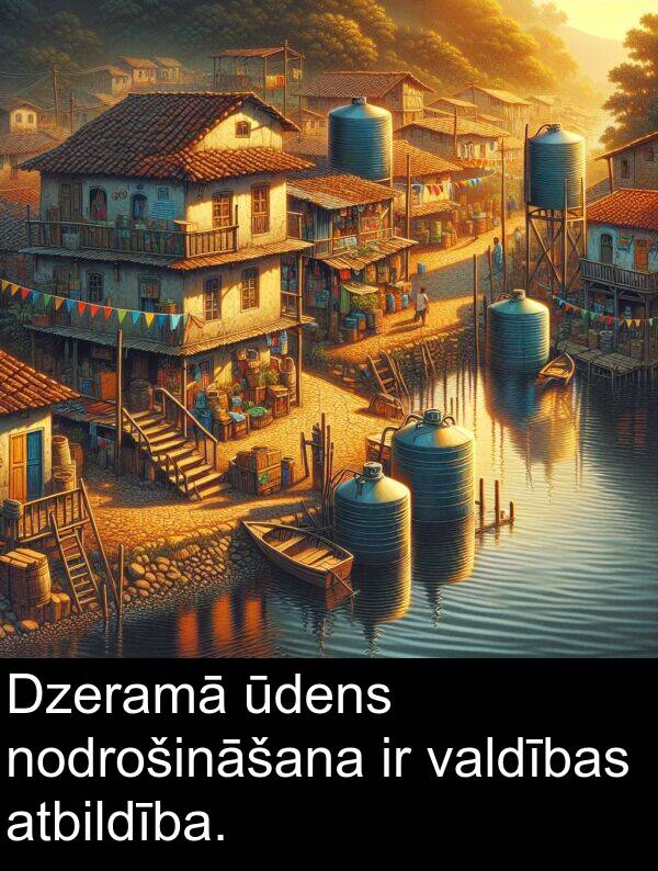valdības: Dzeramā ūdens nodrošināšana ir valdības atbildība.