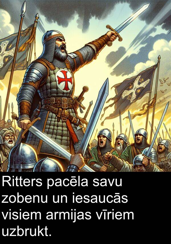 uzbrukt: Ritters pacēla savu zobenu un iesaucās visiem armijas vīriem uzbrukt.