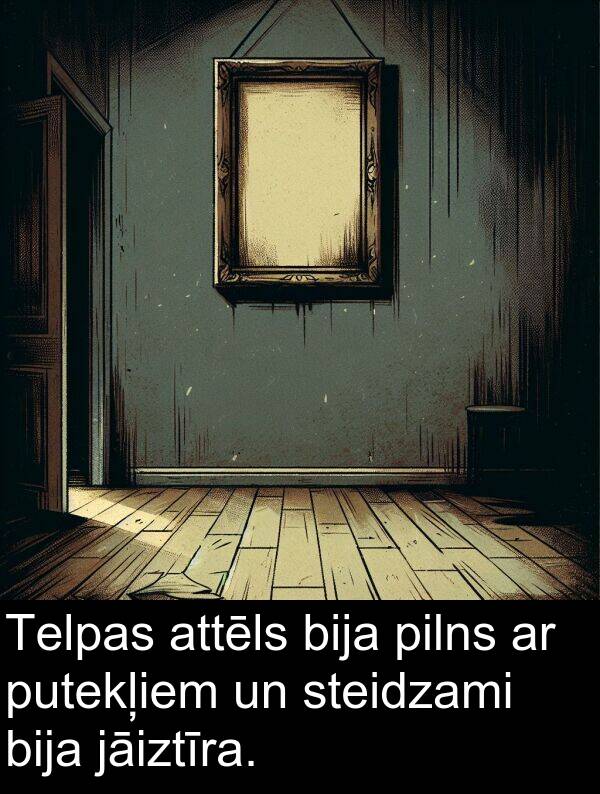 jāiztīra: Telpas attēls bija pilns ar putekļiem un steidzami bija jāiztīra.