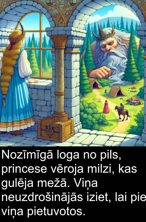 princese: Nozīmīgā loga no pils, princese vēroja milzi, kas gulēja mežā. Viņa neuzdrošinājās iziet, lai pie viņa pietuvotos.