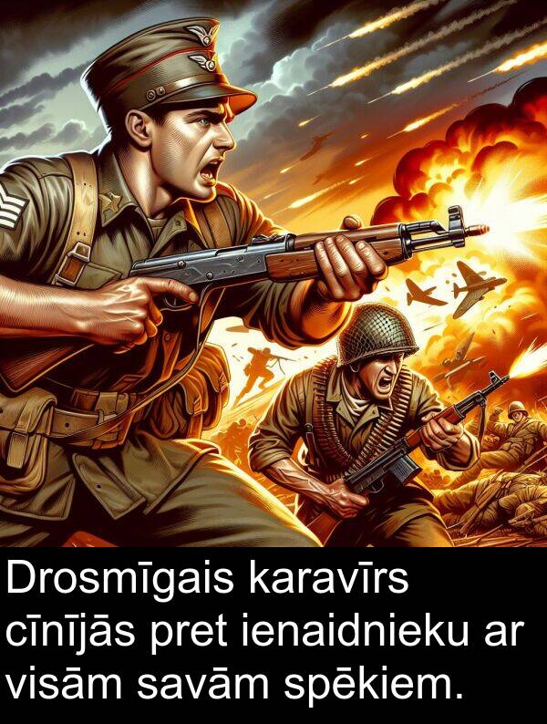 ienaidnieku: Drosmīgais karavīrs cīnījās pret ienaidnieku ar visām savām spēkiem.