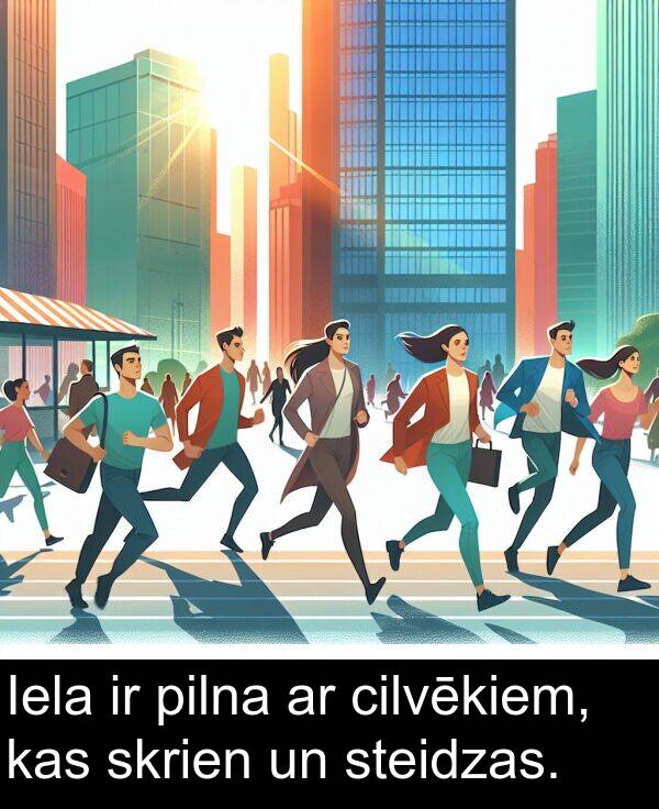 steidzas: Iela ir pilna ar cilvēkiem, kas skrien un steidzas.
