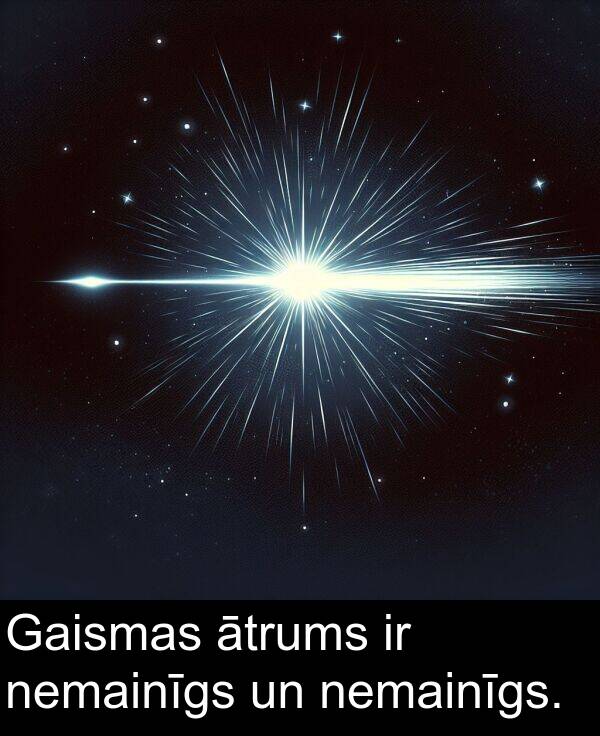 ātrums: Gaismas ātrums ir nemainīgs un nemainīgs.
