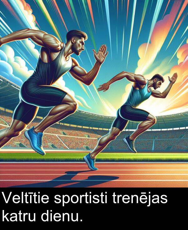 dienu: Veltītie sportisti trenējas katru dienu.