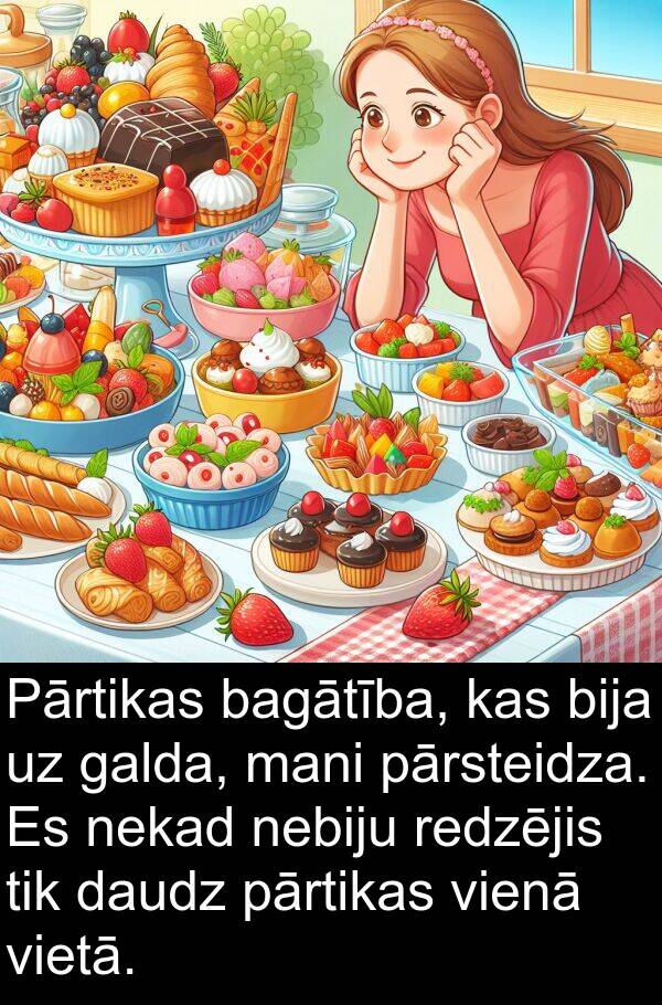 galda: Pārtikas bagātība, kas bija uz galda, mani pārsteidza. Es nekad nebiju redzējis tik daudz pārtikas vienā vietā.