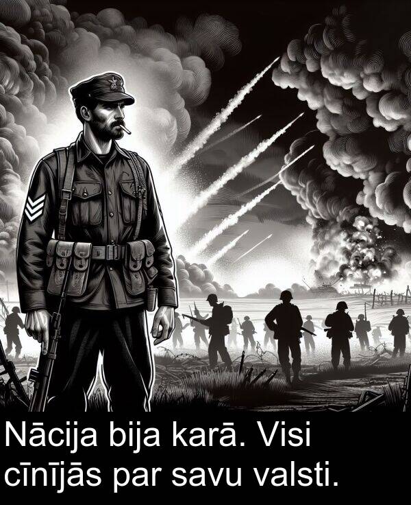 valsti: Nācija bija karā. Visi cīnījās par savu valsti.