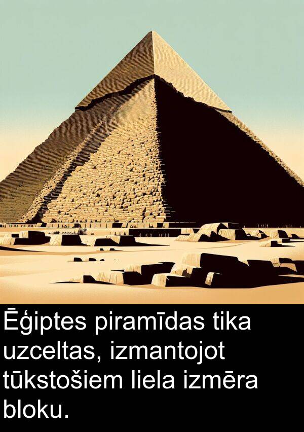 liela: Ēģiptes piramīdas tika uzceltas, izmantojot tūkstošiem liela izmēra bloku.