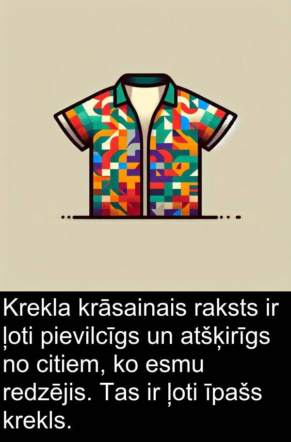 krekls: Krekla krāsainais raksts ir ļoti pievilcīgs un atšķirīgs no citiem, ko esmu redzējis. Tas ir ļoti īpašs krekls.
