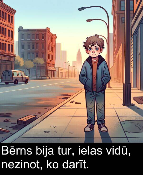 ielas: Bērns bija tur, ielas vidū, nezinot, ko darīt.