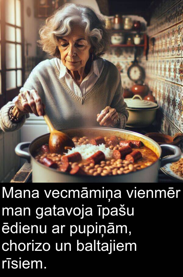 ēdienu: Mana vecmāmiņa vienmēr man gatavoja īpašu ēdienu ar pupiņām, chorizo un baltajiem rīsiem.
