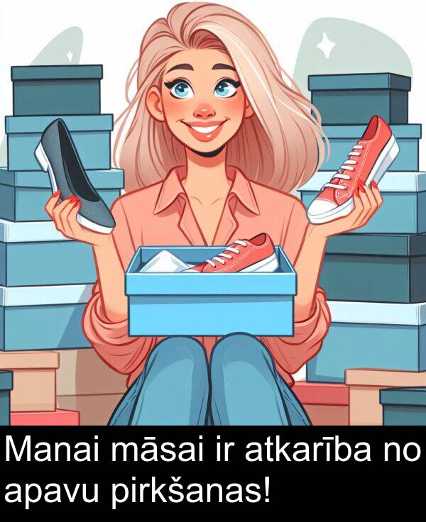 atkarība: Manai māsai ir atkarība no apavu pirkšanas!