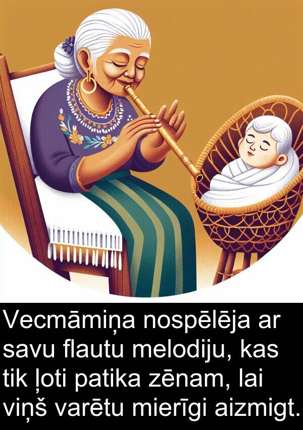 patika: Vecmāmiņa nospēlēja ar savu flautu melodiju, kas tik ļoti patika zēnam, lai viņš varētu mierīgi aizmigt.