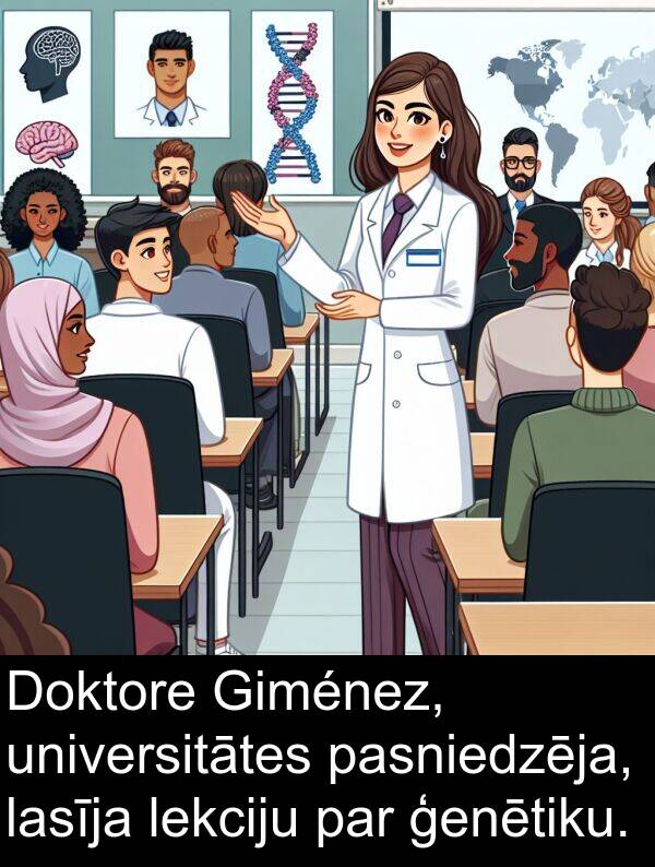 universitātes: Doktore Giménez, universitātes pasniedzēja, lasīja lekciju par ģenētiku.