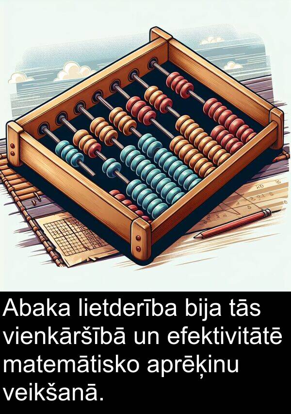 efektivitātē: Abaka lietderība bija tās vienkāršībā un efektivitātē matemātisko aprēķinu veikšanā.