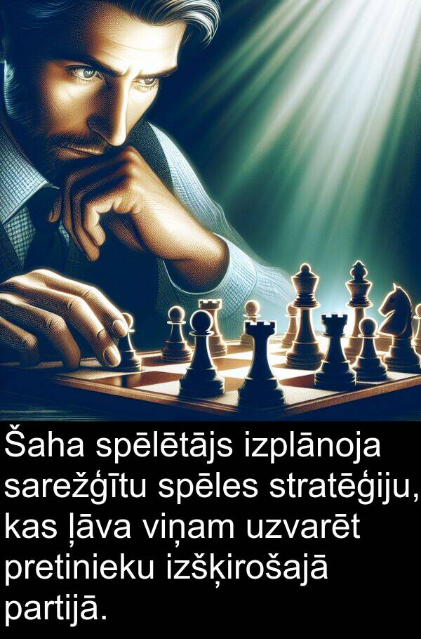 ļāva: Šaha spēlētājs izplānoja sarežģītu spēles stratēģiju, kas ļāva viņam uzvarēt pretinieku izšķirošajā partijā.