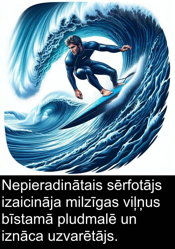 viļņus: Nepieradinātais sērfotājs izaicināja milzīgas viļņus bīstamā pludmalē un iznāca uzvarētājs.