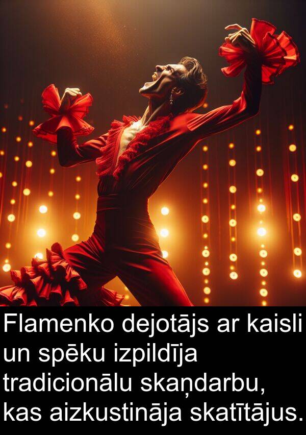 aizkustināja: Flamenko dejotājs ar kaisli un spēku izpildīja tradicionālu skaņdarbu, kas aizkustināja skatītājus.