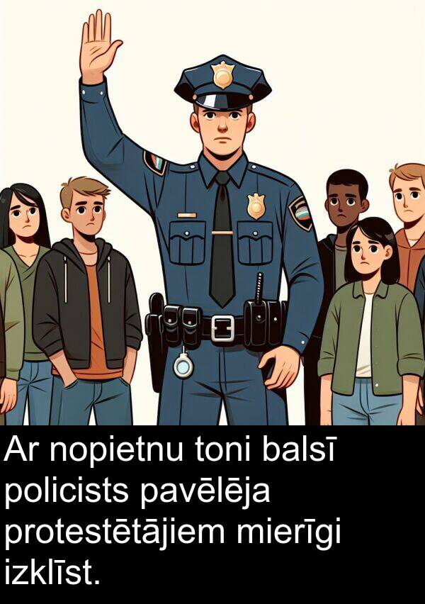 policists: Ar nopietnu toni balsī policists pavēlēja protestētājiem mierīgi izklīst.