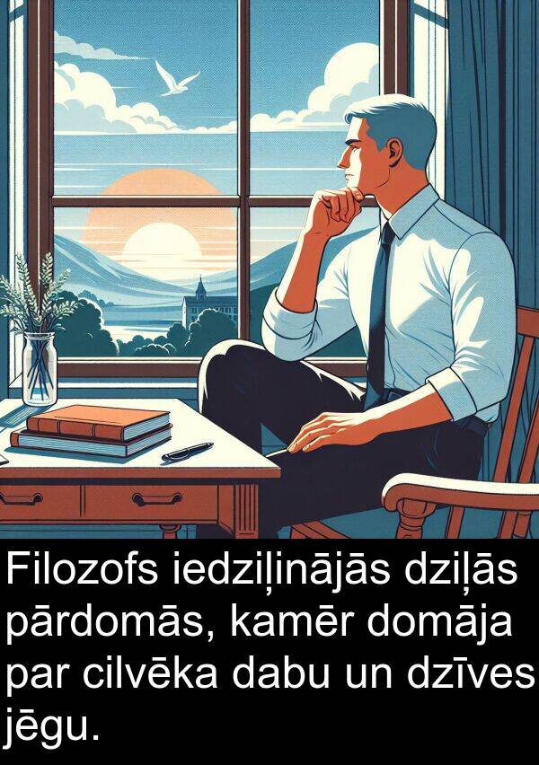 iedziļinājās: Filozofs iedziļinājās dziļās pārdomās, kamēr domāja par cilvēka dabu un dzīves jēgu.