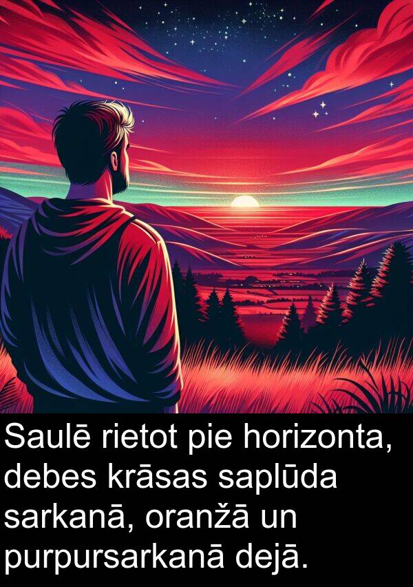 krāsas: Saulē rietot pie horizonta, debes krāsas saplūda sarkanā, oranžā un purpursarkanā dejā.