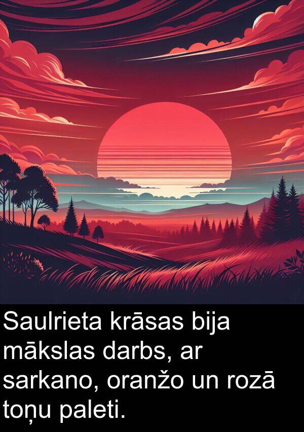 krāsas: Saulrieta krāsas bija mākslas darbs, ar sarkano, oranžo un rozā toņu paleti.