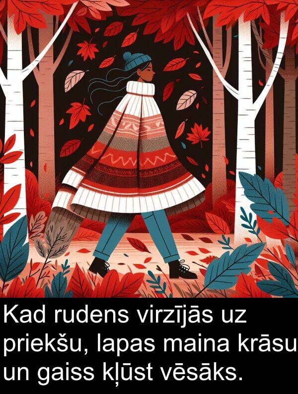krāsu: Kad rudens virzījās uz priekšu, lapas maina krāsu un gaiss kļūst vēsāks.