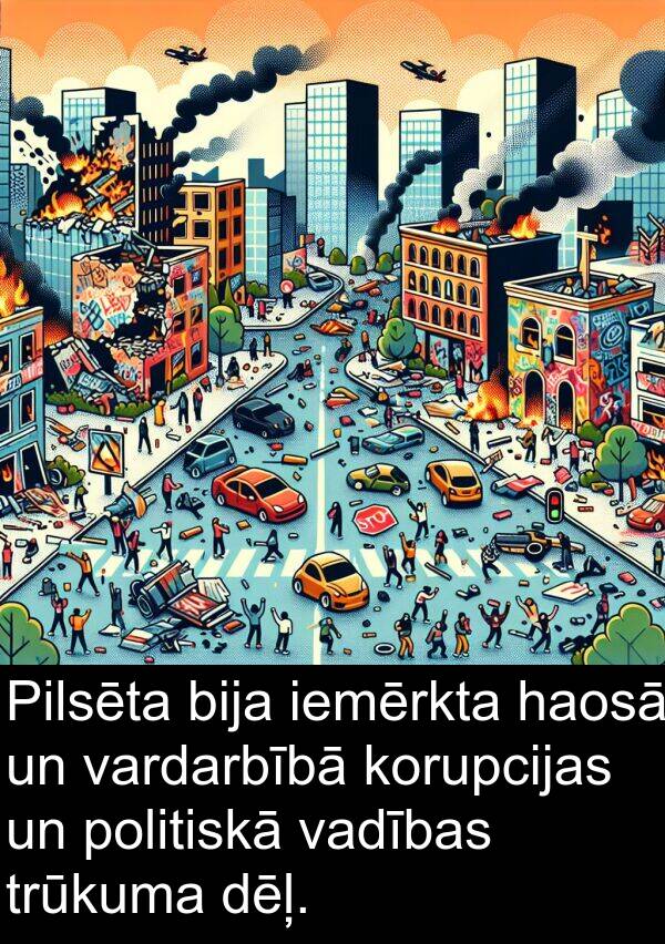 korupcijas: Pilsēta bija iemērkta haosā un vardarbībā korupcijas un politiskā vadības trūkuma dēļ.