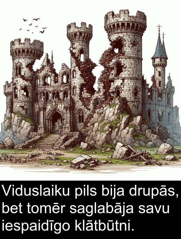 saglabāja: Viduslaiku pils bija drupās, bet tomēr saglabāja savu iespaidīgo klātbūtni.