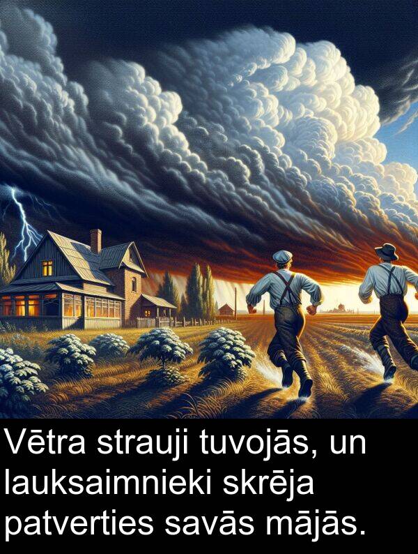mājās: Vētra strauji tuvojās, un lauksaimnieki skrēja patverties savās mājās.