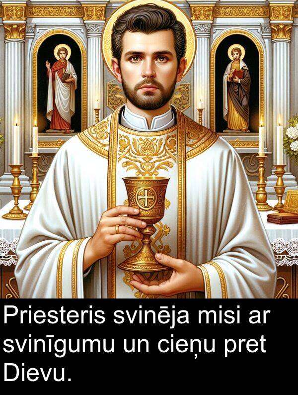pret: Priesteris svinēja misi ar svinīgumu un cieņu pret Dievu.
