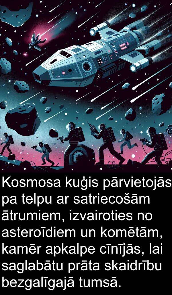 kuģis: Kosmosa kuģis pārvietojās pa telpu ar satriecošām ātrumiem, izvairoties no asteroīdiem un komētām, kamēr apkalpe cīnījās, lai saglabātu prāta skaidrību bezgalīgajā tumsā.